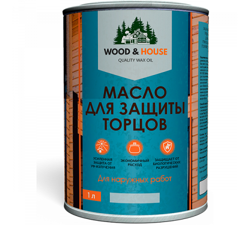 Заказать МАСЛО ДЛЯ ЗАЩИТЫ ТОРЦОВ WOOD & HOUSE в Волгограде, Волгоградская область