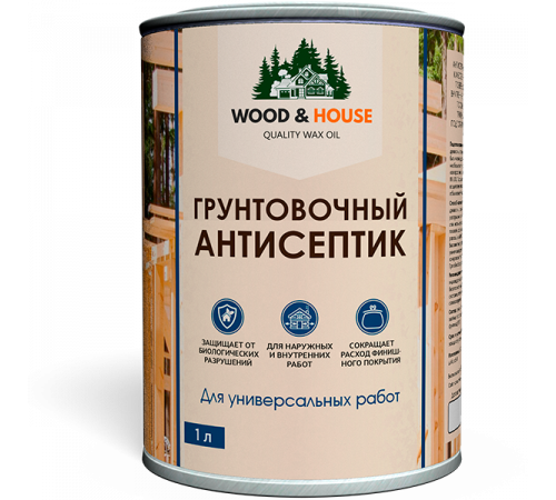 Заказать ГРУНТОВОЧНЫЙ АНТИСЕПТИК WOOD & HOUSE в Волгограде, Волгоградская область
